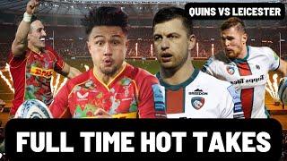 QUINS vs LEICESTER | FULL TIME HOT TAKES