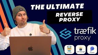 TRAEFIK - the BEST reverse proxy? The Ultimate Setup Guide with Docker & Let's Encrypt