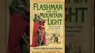 Flashman and the Mountain of Light (The Flashman Papers, #4) - George MacDonald Fraser