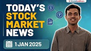 Today's Stock Market News - 1/1/2025 | Aaj ki Taaza Khabar