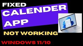 Calendar App not working in Windows 11 / 10 Fixed