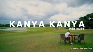 Mike Swift - KANYA KANYA (Official Music Video)