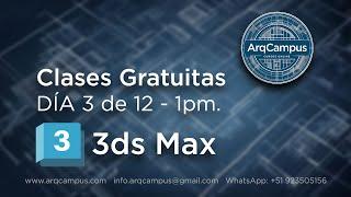 Clases Gratuitas de ArqCampus - DÍA 3: 3DSMAX