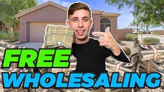 How To Start Wholesaling With NO MONEY! Find Deals For FREE!