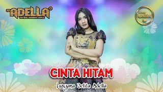 CINTA HITAM - Lusyana Jelita Adella - OM ADELLA