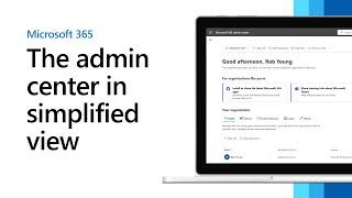 Microsoft 365 admin center in simplified view