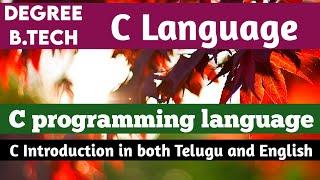 C Language introduction in telugu and english || C programming language by EducatedTechTips