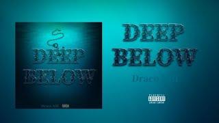 Draco.NSL- Deep Below (Prod.Zolos)