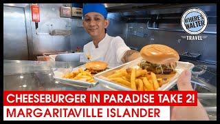 Cheeseburger In Paradise Take 2! Margaritaville Islander