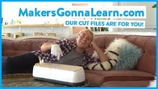 MakersGonnaLearn.com - Our Cut Files Are For You!