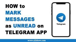 How to Mark Telegram Messages as Unread (Android)