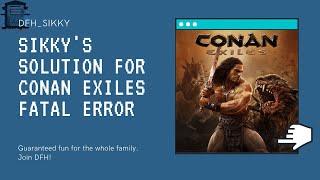 Conan Exiles ¦ Fatal Error Solution/Lösung