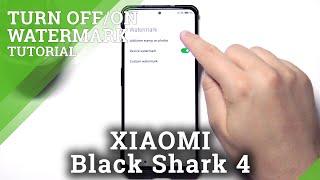 How to Adjust Camera Watermark in XIAOMI Black Shark 4 – Manage Camera Options