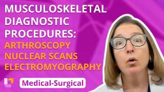 Diagnostic Procedures - Medical-Surgical - Musculoskeletal System | @LevelUpRN