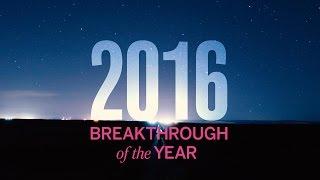 Breakthrough of the Year, 2016