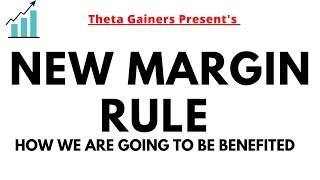 New Margin Rule , What Type Of Positions Can Give You Best Benefits !