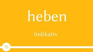 Verb - heben - Präsens, Präteritum, Perfekt - Konjugation (Verb 70) - B1