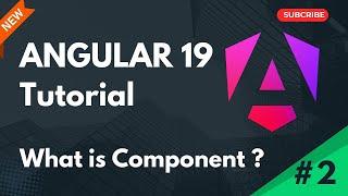 What is Component | Angular 19 Tutorial | Part 2