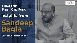 Spotting BIG in Small: Podcast with Sandeep Bagla | TRUSTMF Small Cap Fund NFO