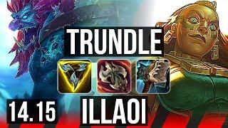 TRUNDLE vs ILLAOI (TOP) | 6 solo kills | VN Master | 14.15