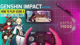 HOW TO PLAY GENSHIN IMPACT USING GAME CONTROLLER ON ANDROID | GENSHIN IMPACT GAMEPAD SUPPORT