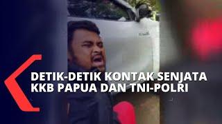 Detik-Detik Kontak Senjata KKB Papua dan TNI-Polri Saat Penyisiran