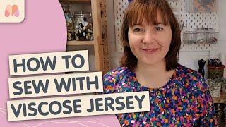 Sewing Techniques: How to Sew with Viscose Jersey