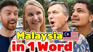 Foreigners describe Malaysia in 1 word (street interviews)