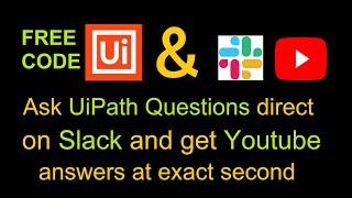 Ask UiPath Questions direct on Slack and YouTube answers at the exact second