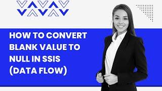 85 How to convert blank value to null in SSIS