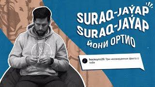 Sūraq-Jauap | Вопрос - Ответ с Йони Ортио | Joni Ortio