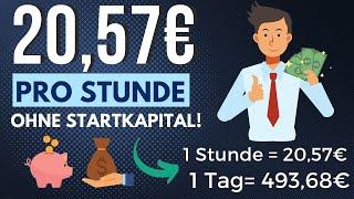 20,57€ JEDE STUNDE  Online Geld verdienen 2024 OHNE Erfahrung