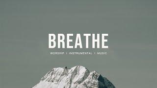 Breathe (feat.Chandler Moore, Jonathan McReynolds & DOE) Maverick City Music | Instrumental worship