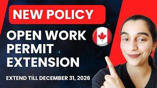 NEW Canada Open Work Permit Extension Policy | TR to PR Pathway | Zeste Immigration Canada 