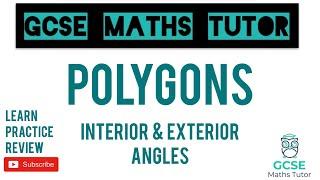 Angles in Polygons - Interior & Exterior Angles | GCSE Maths Tutor