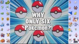 Pokemon Theory: Why The 6 Pokemon Limit?!