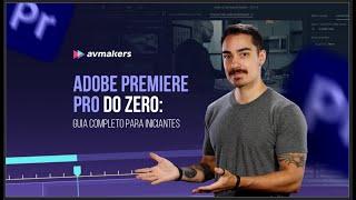 Adobe Premiere Pro para iniciantes - Curso Completo - Aula toda Terça-Feira 