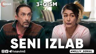 SENI IZLAB 3-QISM (MILLIY SERIAL) | СЕНИ ИЗЛАБ 3-ҚИСМ (МИЛЛИЙ СЕРИАЛ)