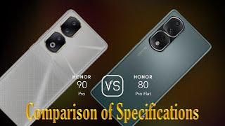Honor 90 Pro vs. Honor 80 Pro Flat: A Comparison of Specifications