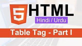 HTML Table Tag Tutorial in Hindi / Urdu - Part I