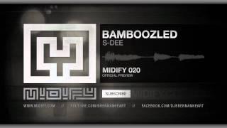 S Dee - Bamboozled (HQ Preview)