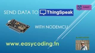 NodeMcu (ESP8266) Tutorial C-03: Sending data to thingspeak