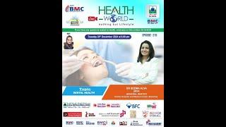 BMC Global Live "HEALTH WORLD'' EPISODE - 210