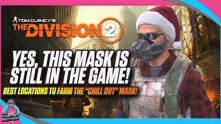 FARM THIS MASK NOW!! | THE DIVISION 2 | HOW TO GET THE CHILL OUT MASK | TIPS & TRICKS