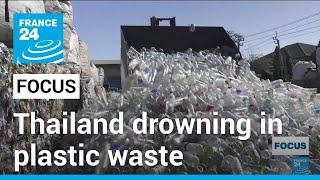 World Recycling Day: Thailand drowning in foreign plastic waste • FRANCE 24 English