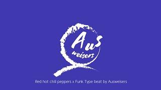 [FREE] Red hot chili peppers x Funk Type beat by Ausweisers