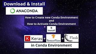 Download & Install Anaconda - Install Keras TensorFlow Flask in AnaConda Environment Tutorial 2021