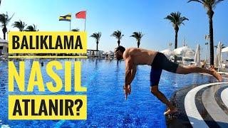 Balıklama Nasıl Atlanır? | En Temel Aşamadan Başlayarak Öğrenin