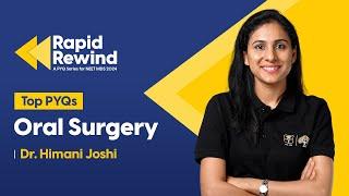 Previous Year Questions - Oral Surgery | Target NEET MDS 2024 | Rapid Rewind