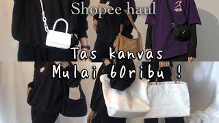 SHOPEE HAUL TAS KANVAS MULAI 60ribuan || TAS KULIAH || Kakpit channel